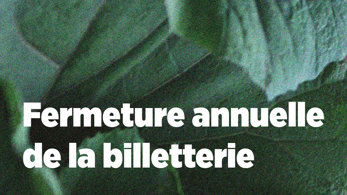 Fermeture de la billetterie