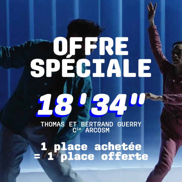 1 place achetée = 1 place offerte
